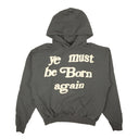 Grey Ye Must Be Born Again Hoodie