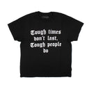 Black Tough Times T-Shirt