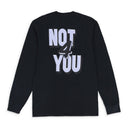 NOT FOR YOU LONG SLEEVE BLACK T-SHIRT