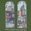 GREEN POLITICS AS USUAL SWEATSHIRT